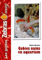 Couverture du livre « Gobies nains en aquarium » de Inken Krause aux éditions Animalia