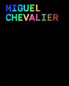 Couverture du livre « Miguel Chevalier ; power pixels t.2 » de Laurence Bertrand-Dorleac et David Rosenberg aux éditions Bernard Chauveau