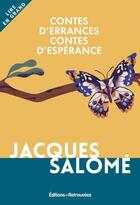 Couverture du livre « Contes d'errances, contes d'espérance » de Jacques Salomé aux éditions Les Editions Retrouvees