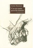 Couverture du livre « C'est avec mains qu'on fait chansons » de Lyonel Trouillot aux éditions Le Temps Des Cerises