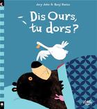 Couverture du livre « Dis Ours, tu dors ? » de Benji Davies et Jory John aux éditions Little Urban