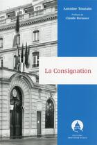 Couverture du livre « La consignation » de Antoine Touzain aux éditions Pantheon-assas