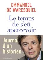 Couverture du livre « Le temps de s'en apercevoir » de Emmanuel De Waresquiel aux éditions Iconoclaste