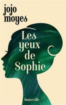 Couverture du livre « Les yeux de Sophie » de Jojo Moyes aux éditions Hauteville