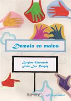 Couverture du livre « Demain en mains » de Mouterde/Rougny aux éditions Saint Honore Editions