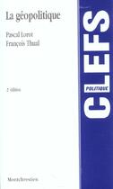 Couverture du livre « La geopolitique - 2eme edition » de Lorot P. Thual F. aux éditions Lgdj