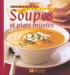 Couverture du livre « Bien cuisiner, bien vivre : soupes et plats mijotes » de  aux éditions Selection Du Reader's Digest