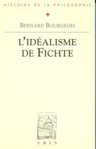 Couverture du livre « L'idealisme de fichte » de Bourgeois/Bernard aux éditions Vrin