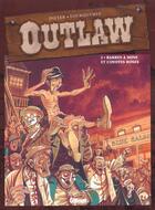 Couverture du livre « Outlaw Tome 2 ; barres à mine et coyotes roses » de Xavier Fourquemin et Dieter aux éditions Glenat