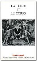 Couverture du livre « La folie et le corps » de Jean Ceard aux éditions Editions Rue D'ulm