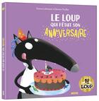 Couverture du livre « Le Loup qui fêtait son anniversaire » de Orianne Lallemand et Eleonore Thuillier aux éditions Auzou