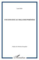 Couverture du livre « UNE ENFANCE AU-DEÇA DES PYRÉNÉES » de Louis Soler aux éditions L'harmattan