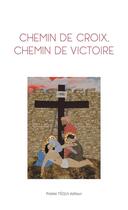 Couverture du livre « Chemin de croix, chemin de victoire » de  aux éditions Tequi