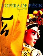 Couverture du livre « L'opera de pekin » de Laurence Vidal aux éditions Actes Sud