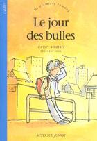 Couverture du livre « Le jour des bulles » de Ribeiro/Joos aux éditions Actes Sud