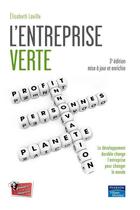 Couverture du livre « L'entreprise verte (3e édition) » de Elisabeth Laville aux éditions Pearson