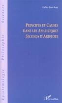 Couverture du livre « Principes et causes dans les analytiques seconds d'aristote » de Rafika Ben Mrad aux éditions L'harmattan