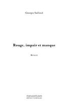 Couverture du livre « Rouge, impair et manque » de Georges Sailland aux éditions Le Manuscrit