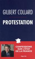 Couverture du livre « Protestation » de Gilbert Collard aux éditions Hugo Document