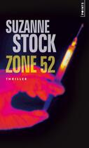 Couverture du livre « Zone 52 » de Suzanne Stock aux éditions Points