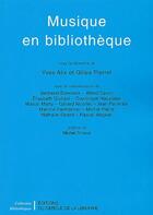 Couverture du livre « Musique en bibliothèque » de Yves Alix et Gilles Pierret aux éditions Electre