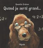 Couverture du livre « Quand je serai grand... » de Quentin Greban aux éditions Mijade