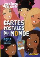 Couverture du livre « Kinra girls Tome 10 : cartes postales du monde » de Moka et Anne Cresci aux éditions Play Bac