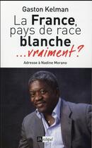 Couverture du livre « La France ; pays de race blanche » de Gaston Kelman aux éditions Archipel