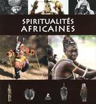 Couverture du livre « Spiritualités africaines » de Collection De L'Art aux éditions Place Des Victoires