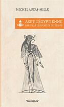 Couverture du livre « Au-dela des portes du temps-aset l'egyptienne » de Michel Auzas-Mille aux éditions Cosmogone
