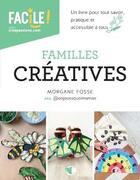 Couverture du livre « Familles créatives » de Morgane Fosse aux éditions Creapassions.com