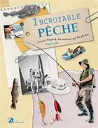 Couverture du livre « Incroyable pêche » de Tony Lolli aux éditions Artemis