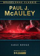 Couverture du livre « Sable rouge » de Paul J. Mcauley aux éditions Bragelonne