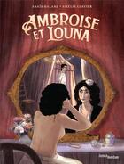 Couverture du livre « Ambroise et Louna » de Anais Halard et Amelie Clavier aux éditions Jungle