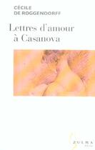 Couverture du livre « Lettres d amour a casanova » de Casanova/Roggendorff aux éditions Zulma