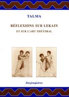 Couverture du livre « Reflexions sur lekain et sur l'art theatral » de Francois-Joseph Talma aux éditions Desjonquères Editions