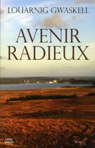 Couverture du livre « Avenir radieux » de Louarnig Gwaskell aux éditions Coop Breizh