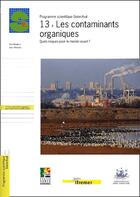 Couverture du livre « 13 - les contaminants organiques - quels risques pour le monde vivant ? » de Alain Abarnou aux éditions Quae