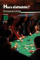Couverture du livre « Hors d'atteinte » de Emmanuel Carrère aux éditions P.o.l