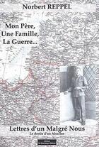 Couverture du livre « Mon Père, Ma Famille, La Guerre » de Reppel Norbert aux éditions Do Bentzinger