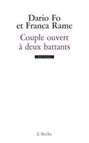 Couverture du livre « Couple ouvert à deux battants » de Dario Fo aux éditions L'arche
