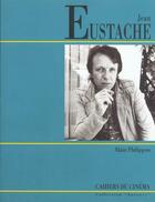 Couverture du livre « Jean eustache » de Philippo Alain aux éditions Cahiers Du Cinema