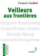 Couverture du livre « Veilleurs aux frontières » de Francis Guibal aux éditions Lessius