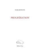 Couverture du livre « Prolifération » de Flora Bonfanti aux éditions Unes