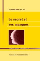 Couverture du livre « Le secret et ses masques » de Luc-Thomas Somme aux éditions Academic Press Fribourg