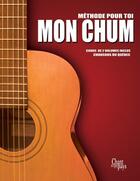 Couverture du livre « Méthode complète Guitare -pour  MON CHUM » de Normand Vanasse aux éditions Publications Chant De Mon Pays