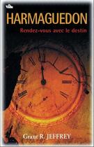 Couverture du livre « Harmaguedon rendez-vous avec le destin » de Jeffrey Grant Reid aux éditions Vida