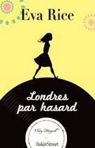 Couverture du livre « Londres par hasard » de Eva Rice aux éditions Editions Bakerstreet