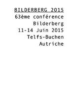 Couverture du livre « Bilderberg 2015 ; 63ème conférence Bilderberg ; 11-14 juin 2015 » de Giacomo Bianchetti aux éditions Centre De La Photo De Geneve