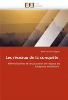 Couverture du livre « Les reseaux de la conquete. » de Poccard-Chapuis Rene aux éditions Editions Universitaires Europeennes